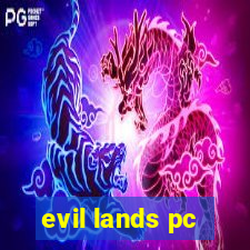 evil lands pc